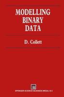 Modelling Binary Data (Chapman & Hall Statistics Text Series) 0412387905 Book Cover