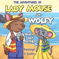 The Adventures of Lady Mouse and Wolfy - The missing beach bag 1787883264 Book Cover