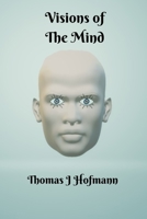 Visions Of The Mind B09Y9LLZJJ Book Cover