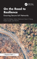 On the Road to Resilience: Ensuring Secure Iov Networks 1032723521 Book Cover