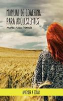 Manual de Coaching Para Adolescentes. 1496087836 Book Cover