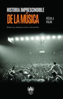 Historia imprescindible de la música: Desde sus orígenes hasta el reggaetón 1950424359 Book Cover
