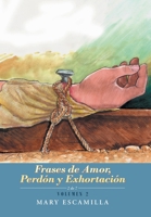 Frases De Amor, Perd�n Y Exhortaci�n: Volumen 2 150653502X Book Cover