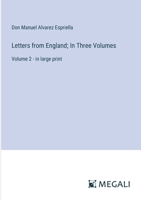 Letters from England; In Three Volumes: Volume 2 - in large print 3387078854 Book Cover