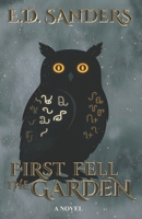 FIRST FELL THE GARDEN B0GXQRJHKR Book Cover