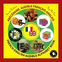 Ab�c�daire audible francais-anglais / French-English audible alphabet book 1544224877 Book Cover