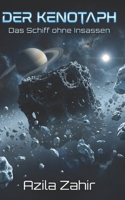 DER KENOTAPH – Das Schiff ohne Insassen: Hard Science Fiction Roman (German Edition) B0GPDH16BT Book Cover