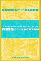 Hidden in the Blood 0231101902 Book Cover