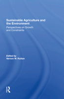 Sustainable Agriculture And The Environment: Perspectives On Growth And Constraints 0367289288 Book Cover