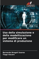 Uso della simulazione e della modellizzazione per modificare un sistema di produzione (Italian Edition) 6202460318 Book Cover