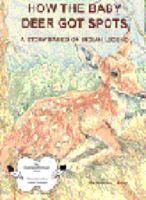 How the Baby Deer Got Spots: A Story Based on Indian Legend (The American heritage series) 1877976164 Book Cover