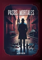 Pasos mortales (Spanish Edition) 8410920697 Book Cover