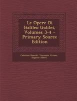 Le Opere Di Galileo Galilei, Volumes 3-4 B0BM8FDLXX Book Cover