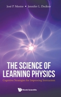 The Science of Learning Physics: Cognitive Strategies for Improving Instruction 9811226547 Book Cover