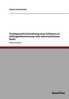 Prototypische Entwicklung einer Software zur Erbfolgenbestimmung nach österreichischem Recht 365699367X Book Cover
