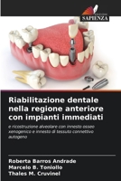 Riabilitazione dentale nella regione anteriore con impianti immediati (Italian Edition) 6207546865 Book Cover