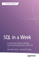 SQL in a Week: A Fast-Track Guide to Writing and Optimizing Queries Like a Pro (Apress Pocket Guides) B0FP4LBGT7 Book Cover