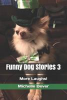 Funny Dog Stories 3: More Laughs! 1793888892 Book Cover