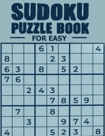 Sudoku Puzzle Book for Easy: Total 250 Sudoku Puzzles to solves (Age 8-12) B08XLGG8DJ Book Cover