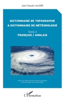 Dictionnaire de topographie et dictionnaire de météorologie: Tome 3 Français / Anglais (French Edition) 2343182930 Book Cover