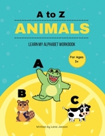 A to Z Animals: Learn My Alphabet Workbook 1638678480 Book Cover