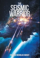 The Seismic Warrior 1640793526 Book Cover