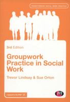 Groupwork Practice in Social Work 1446287416 Book Cover