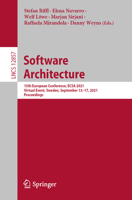 Software Architecture: 15th European Conference, ECSA 2021, Virtual Event, Sweden, September 13-17, 2021, Proceedings 3030860434 Book Cover
