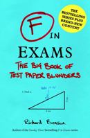 F in Exams: The Big Book of Test Paper Blunders 1849539243 Book Cover