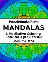 PuzzleBooks Press Mandalas: A Meditative Coloring Book for Ages 8 to 108 (Volume 27) 1697622119 Book Cover