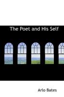 The Poet And His Self 0548572038 Book Cover