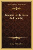Japanese Life in Town and Country 102201112X Book Cover
