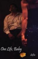 One Life, Baby 1441405607 Book Cover