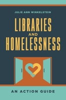 Libraries and Homelessness: An Action Guide 1440862788 Book Cover