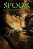 Spook: The Adventures of a Wyoming Ranch Cat 1539807134 Book Cover