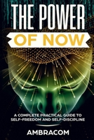 The Power of Now: Power of Now: A Complete Practical Guide to Self-Freedom and Self-Discipline, Effect Eye Day Crawdads Educated 1070973513 Book Cover