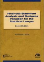 Financial Statement Analysis and Business Valuation for the Practical Lawyer, Second Edition 1570734992 Book Cover