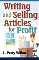 Writing and Selling Articles for Profit 0941599914 Book Cover
