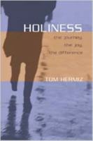 Holiness: The Journey, The Joy, The Difference 083412131X Book Cover