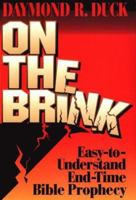 On the Brink: Easy-to-Understand End-time Bible Prophecy 0914984586 Book Cover