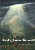 Awake, Awake, Deborah! 1678164380 Book Cover