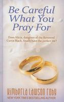 Be Careful What You Pray For