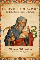 Libellus de Deorum Imaginibus, or Little Book of Images of the Gods: English Translation (Translations from Mitologia.pt) B0GPY39YFV Book Cover