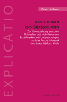 Vorstellungen Und Uberzeugungen: Zur Grenzziehung Zwischen Fiktionalen Und Nichtfiktionalen Erzahlwerken Mit Untersuchungen Zu Max Frischs Montauk Und 3957432626 Book Cover