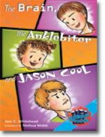 Rigby Literacy Collections Level 5 Phase 9: The Brain, The Anklebiter and Jason Cool (Reading Level 30+/F&P Level V-Z) 0731232682 Book Cover