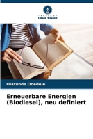 Erneuerbare Energien (Biodiesel), neu definiert (German Edition) 6208392438 Book Cover