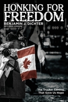 Honking for Freedom: The Trucker Convoy That Gave Us Hope 1738751414 Book Cover