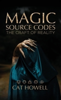 Magic Source Codes: The Craft of Reality 0473650371 Book Cover