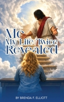 Me My Life Twice Revealed 197254943X Book Cover