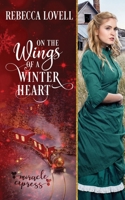 On the Wings of a Winter Heart (Miracle Express) B088N45M24 Book Cover